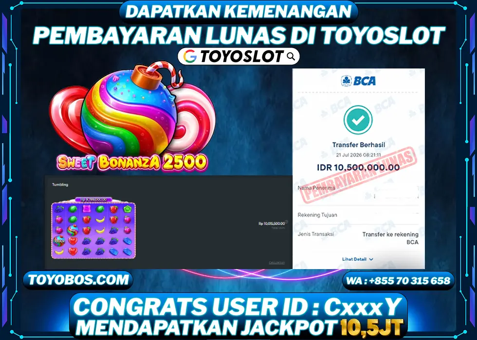 TOYOSLOT - BUKTI KEMENANGAN JACKPOT Sweet Bonanza 2500 Rp10,500,000,- LUNAS